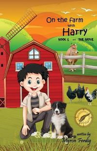 Cover image for On the farm with Harry -- Book 1 -- The Move