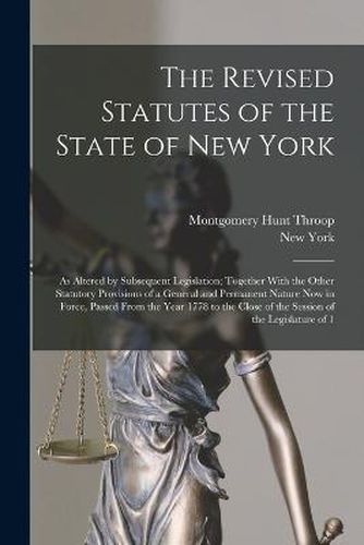 Cover image for The Revised Statutes of the State of New York