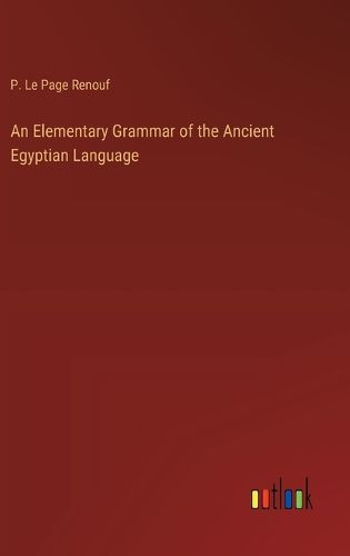 Cover image for An Elementary Grammar of the Ancient Egyptian Language