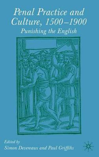 Penal Practice and Culture, 1500-1900: Punishing the English