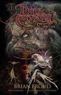 Cover image for Jim Henson's The Dark Crystal: Creation Myths Vol. 1