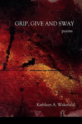 Cover image for Grip, Give and Sway: poems