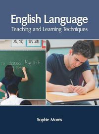 Cover image for English Language: Teaching and Learning Techniques