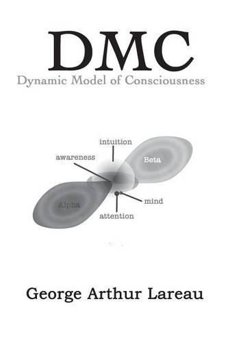 Cover image for DMC Dynamic Model of Consciousness