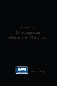 Cover image for Messungen an Elektrischen Maschinen: Apparate, Instrumente, Methoden, Schaltungen