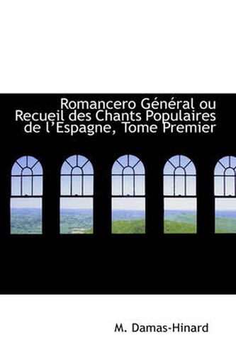 Cover image for Romancero G N Ral Ou Recueil Des Chants Populaires de Lespagne, Tome Premier