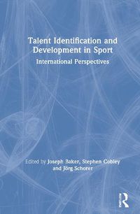 Cover image for Talent Identification and Development in Sport: International Perspectives