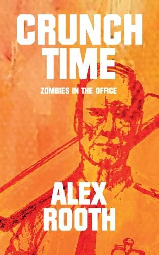Cover image for Crunch Time - Zombies in the Office