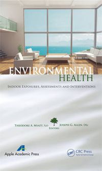 Cover image for Environmental Health: Indoor Exposures, Assessments and Interventions