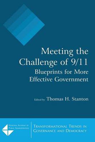 Cover image for Meeting the Challenge of 9/11: Blueprints for More Effective Government: Blueprints for More Effective Government