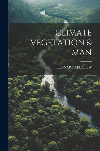 Cover image for Climate Vegetation & Man