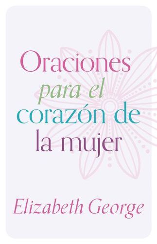 Cover image for Oraciones Para El Corazon de la Mujer