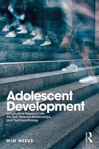 Cover image for Adolescent Development: Longitudinal Research into the Self, Personal Relationships and Psychopathology