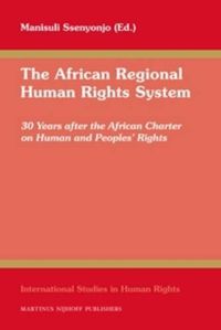 Cover image for The African Regional Human Rights System: 30 Years after the African Charter on Human and Peoples' Rights