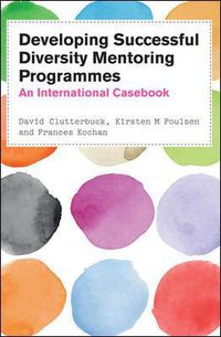 Cover image for Developing Successful Diversity Mentoring Programmes: An International Casebook