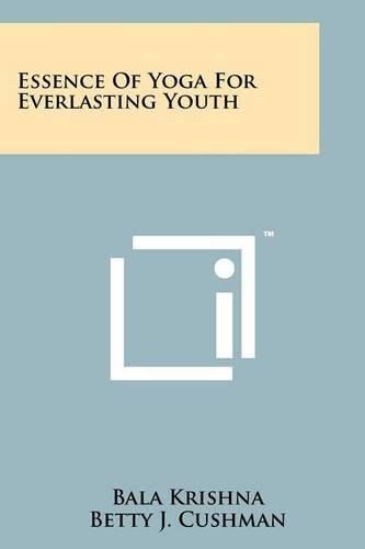 Cover image for Essence of Yoga for Everlasting Youth