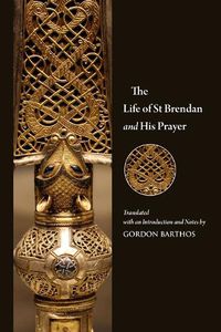 Cover image for The Life of St Brendan and His Prayer