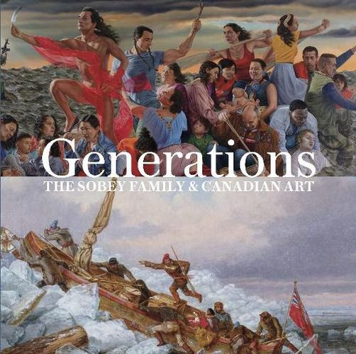 Cover image for Generations: The Sobey Family and Canadian Art