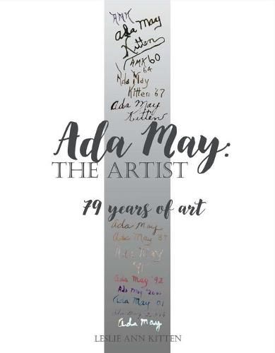 Ada May: 79 Years of Art