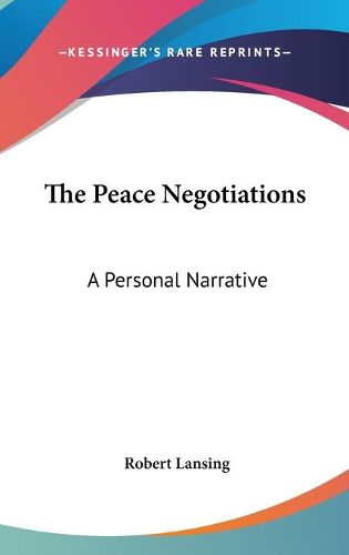 Cover image for The Peace Negotiations: A Personal Narrative