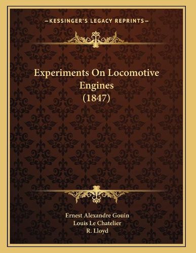 Experiments on Locomotive Engines (1847)