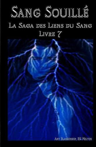 Sang souille: Les Liens du Sang-Livre 7