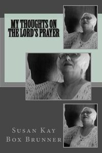 Cover image for My Thoughts on the Lord's Prayer