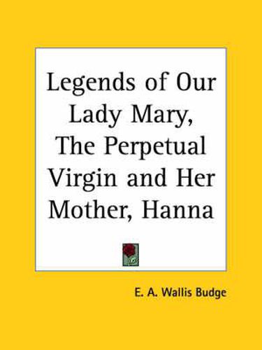 Legends of Our Lady Mary, the Perpetual Virgin