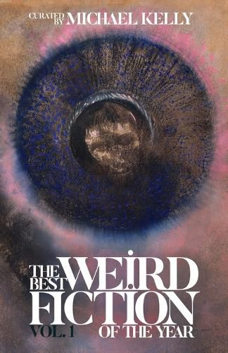 Cover image for The Best Weird Fiction of the Year, Volume 1