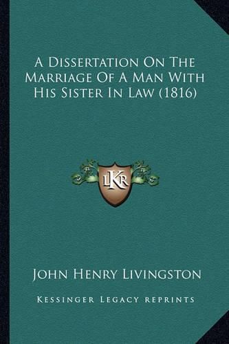 A Dissertation on the Marriage of a Man with His Sister in Law (1816)