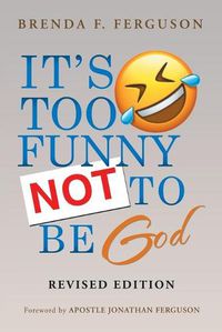 Cover image for IT'S TOO FUNNY NOT TO BE God