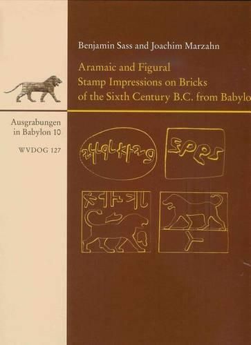 Cover image for Aramaic and Figural Stamp Impressions on Bricks of the Sixth Century B.C. from Babylon: With Drawings of the Aramaic and Figural Impressions by Noga Z'Evi