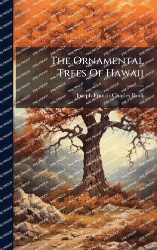 The Ornamental Trees Of Hawaii