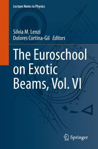Cover image for The Euroschool on Exotic Beams, Vol. VI
