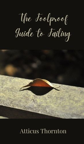 Cover image for The Foolproof Guide to Failing