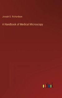 Cover image for A Handbook of Medical Microscopy