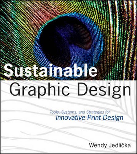 Cover image for Sustainable Graphic Design: Tools, Systems and Strategies for Innovative Print Design