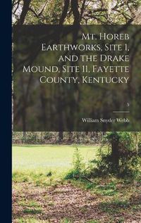 Cover image for Mt. Horeb Earthworks, Site 1, and the Drake Mound, Site 11, Fayette County, Kentucky; 5