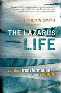 Cover image for Lazarus Life: Spiritual Transformation for Ordinary People