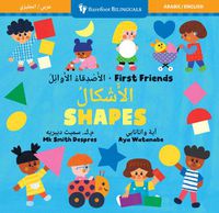 Cover image for First Friends: Shapes (Bilingual Arabic & English)