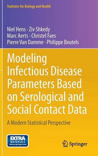 Cover image for Modeling Infectious Disease Parameters Based on Serological and Social Contact Data: A Modern Statistical Perspective