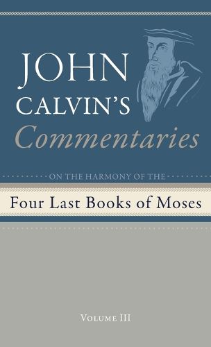 Commentaries on the Four Last Books of Moses Arranged in the Form of a Harmony, Volume 3