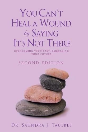 Cover image for You Can't Heal a Wound by Saying It's Not There