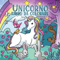 Cover image for Unicorno libro da colorare: Per bambini dai 4 agli 8 anni