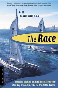 Cover image for The Race: The First Nonstop, Round-The-World, No-Holds-Barred Sailing Competition