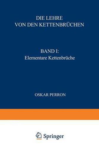 Cover image for Die Lehre Von Den Kettenbruchen: Band I: Elementare Kettenbruche