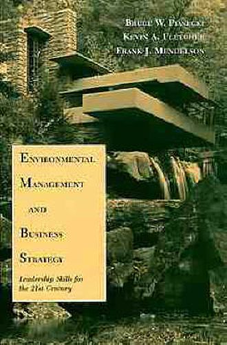 Environmental Management and Business Strategy: Leadership Skills for the 21st Century