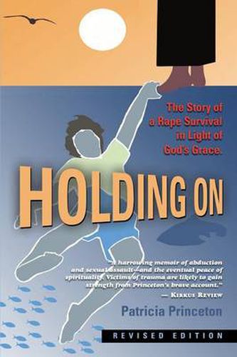 Holding on: The Story of a Rape Survival in Light of God's Grace