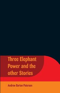 Cover image for Three Elephant Power And The Other Stories