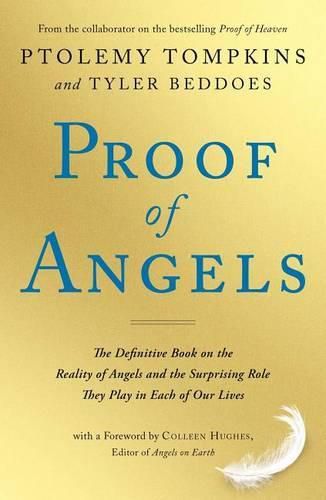 Cover image for Proof of Angels: The Definitive Book on the Reality of Angels and the Surprising Role They Play in Each of Our Lives